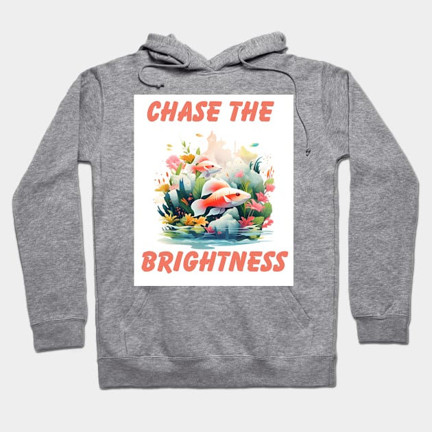 Chase the Brightness Hoodie by NedisDesign